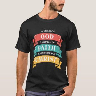 T-shirt Un Enfant De Dieu Une Femme De Foi Un Guerrier Pou