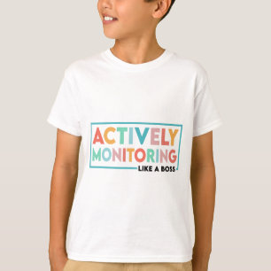 T-shirt Un Enseignant Du Jour De L'Essai Surveille Activem