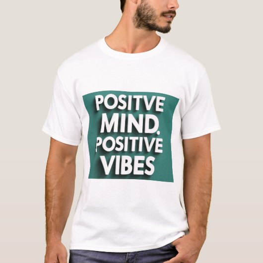 T-shirt "Un esprit positif, des vibrations positives", (Devant)