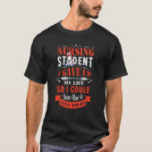 T-shirt Un Étudiant En Soins Infirmiers M'A Donné La Vie P (Devant)