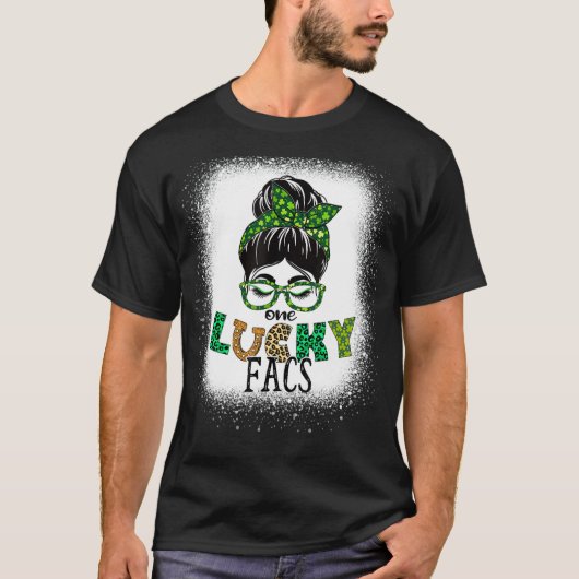 T-shirt Un Facs Lucky Bleached Messy Bun Jour de la Saint  (Devant)