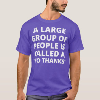 T-shirt Un grand groupe de personnes est appelé un non mer