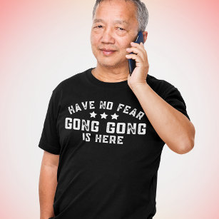T-shirt Un Grand-Père Chinois Drôle N'A Pas De Peur Gong E
