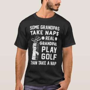 T-shirt Un Grand-Père Prend Des Naps Grand-Père Jouer Golf