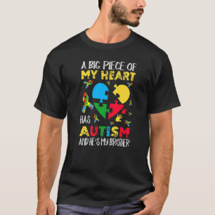 T-shirt Un gros morceau de mon coeur a l'autisme Il est mo