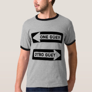 T-shirt Un Güey.  Otro Güey.