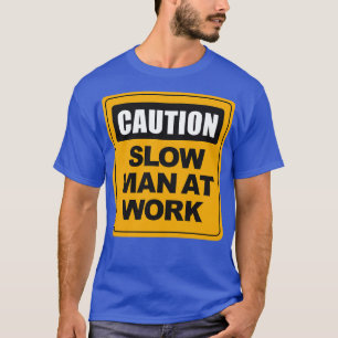 T-shirt Un homme lent au travail