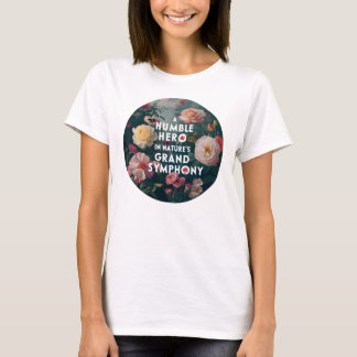 T-shirt Un humble héros dans la grande symphonie de la nat