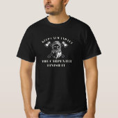 T-shirt Un joli cadeau pour charpentier ou pour mendiant (Devant)