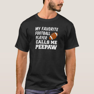 T-shirt Un Joueur De Football Favori Me Appelle Peepaw