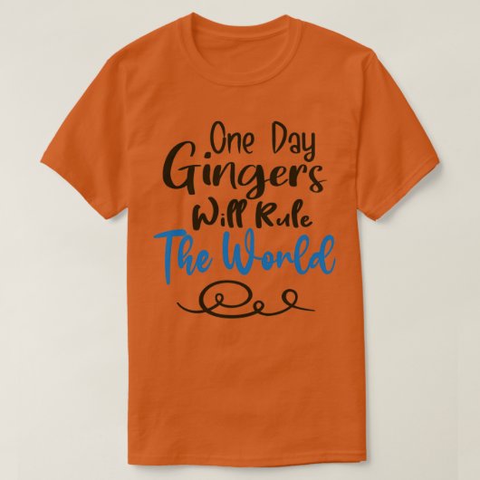 T-shirt Un Jour, Les Gingers Régneront Le Monde 17 (Design devant)