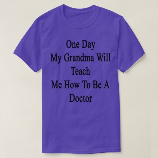 T-shirt Un Jour, Ma Grand-Mère M'Enseignera Comment Être U (Design devant)