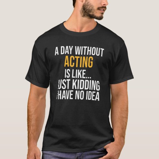 T-shirt Un Jour Sans Agir Est Comme (Devant)