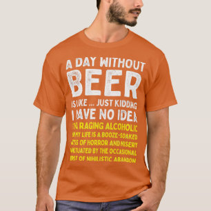 T-shirt Un Jour Sans Bière Est Comme