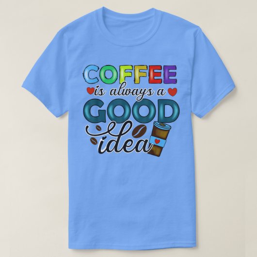 T-shirt Un Jour Sans Café, c'est comme si j'avais rien (Design devant)