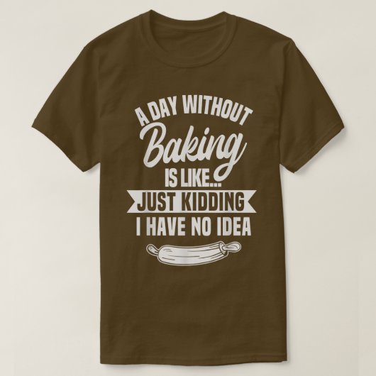 T-shirt Un Jour Sans Cuisson Est Comme (Design devant)