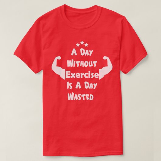T-shirt Un Jour Sans Exercice Est Un Jour Perdu 1 (Design devant)