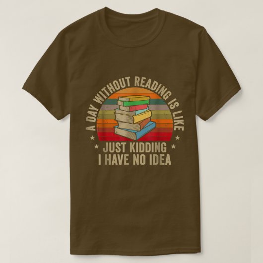 T-shirt Un Jour Sans Lecture, C'Est Comme Le Livre Lover N (Design devant)