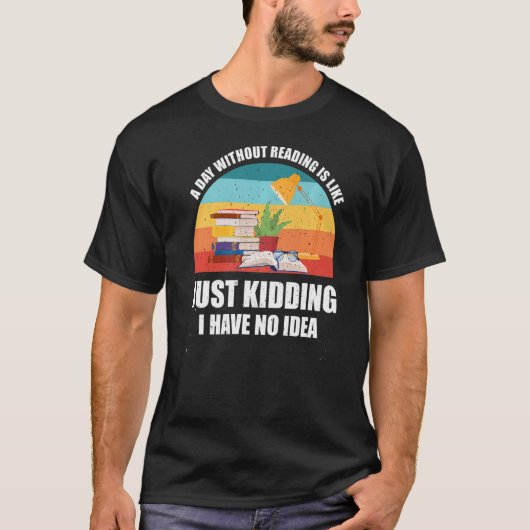 T-shirt Un Jour Sans Lecture Est Comme Bookworm 1 (Devant)