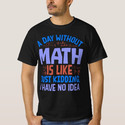 T-shirt Un Jour Sans Maths, Drôle Dit (Devant)