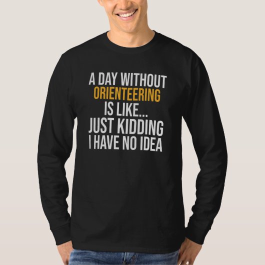 T-shirt Un Jour Sans Orientation Est Comme (Devant)