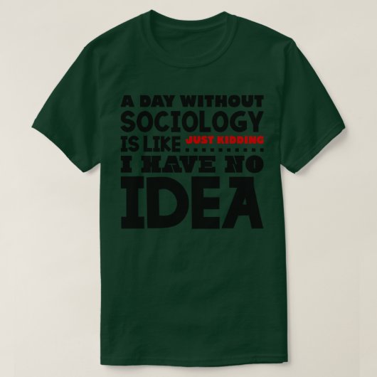 T-shirt Un jour sans sociologie (Design devant)