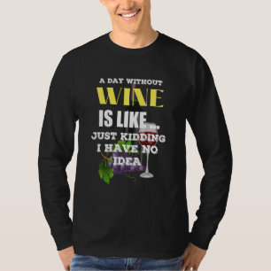 T-shirt Un Jour Sans Vin, C'Est Comme Ravi, Je N'Ai Pas