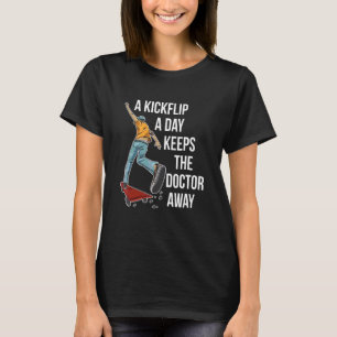 T-shirt Un Kickflip Par Jour Conserve La Citation Du Docte