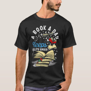 T-shirt Un Livre Par Jour Empêche La Réalité De Lire Litté