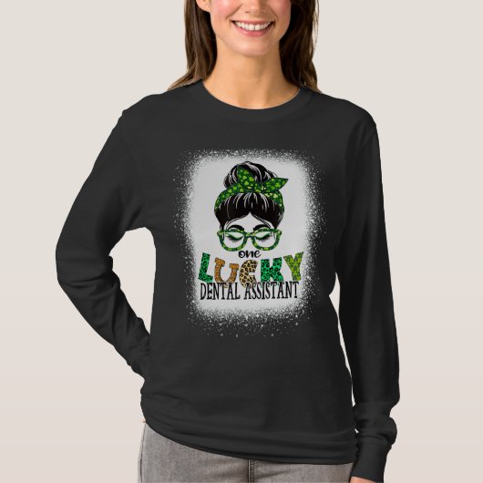 T-shirt Un Lucky Dental Assistant Bleached St patrick Da (Devant)