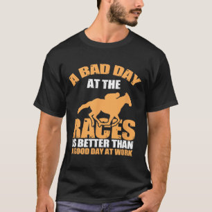 T-shirt Un Mauvais Jour À La Course Magnifique Cheval Raci