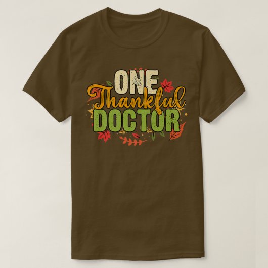 T-shirt Un médecin reconnaissant Thanksgiving vacances aut (Design devant)