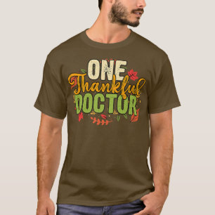 T-shirt Un médecin reconnaissant Thanksgiving vacances aut