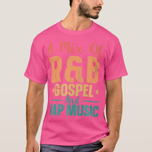 T-shirt Un Mélange D'Évangile Rb Et De Musique Rap (Devant)