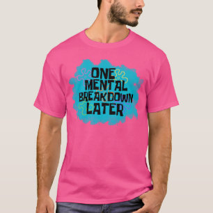 T-shirt Un Menty B L8R