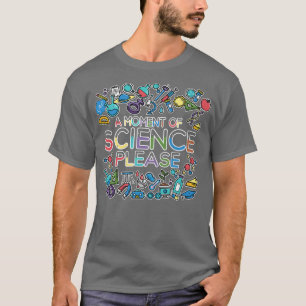 T-shirt Un Moment De Science S'Il Vous Plaît - Math Physiq