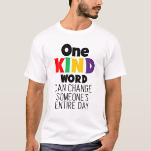 T-shirt Un Mot Semblable Peut Changer Certaines Personnes 