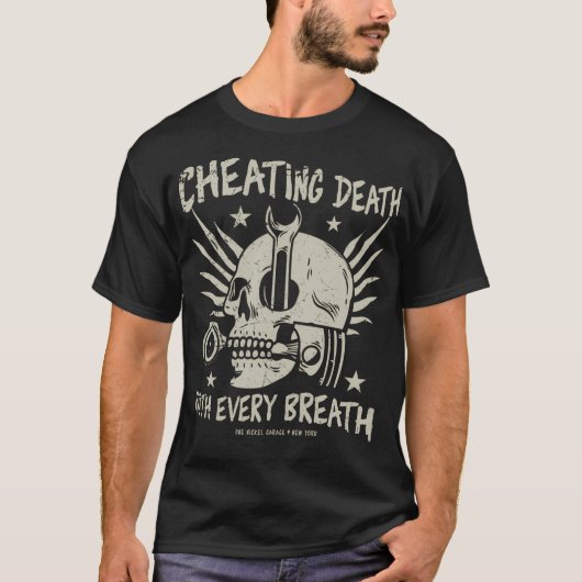 T-shirt Un Nickel Garage Tricher La Mort Avec Chaque (Devant)