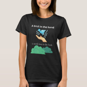 T-shirt Un oiseau dans la main vaut deux dans la brousse