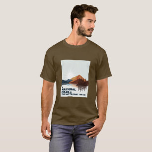 T-shirt Un parc national est une façon de commencer la jou