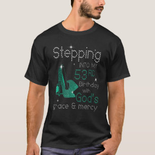 T-shirt Un pas dans mon 53e anniversaire avec la grâce de