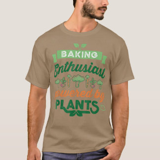T-shirt Un passionné de boulangerie propulsé par Plante Ve