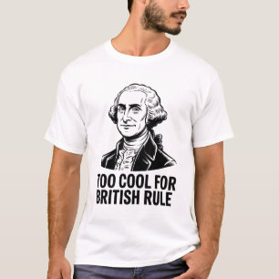 T-shirt Un Patriote Drôle Trop Cool Pour Le Régime Britann