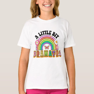 T-shirt Un Petit Peu Dramatique Drôle Super Dire