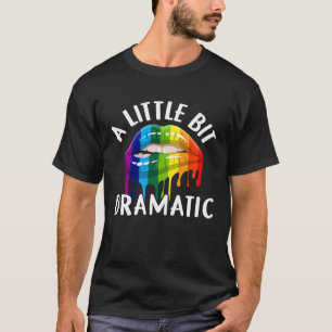 T-shirt Un Petit Peu Dramatique Reine Filles Femme Femme