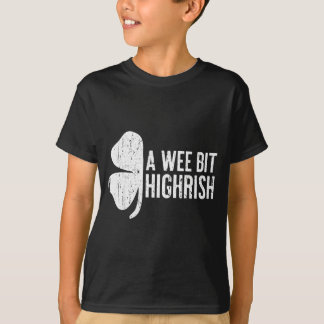T-shirt Un petit peu highrish shirt drôle hommes femmes St