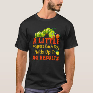 T-shirt Un petit progrès chaque jour Chenille affamée dos