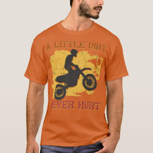 T-shirt Un Peu De Chemin N'A Jamais Blessé Motocross Biker
