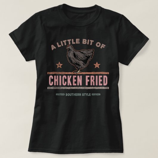 T-shirt Un peu de poulet frits Southern Fast Food L (Design devant)