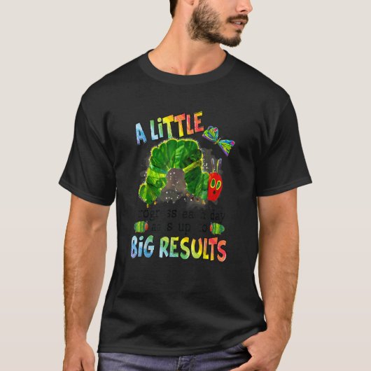 T-shirt Un Peu De Progrès Chaque Jour Ajoute À De Gros Rés (Devant)